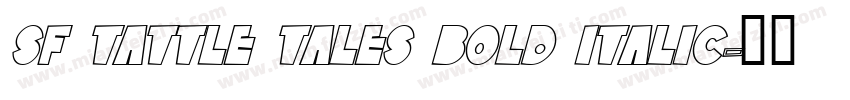 SF Tattle Tales Bold Italic字体转换